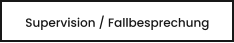 Supervision / Fallbesprechung