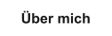 Über mich